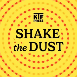 Shake the Dust Podcast artwork