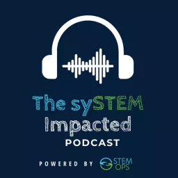 The sySTEM Impacted Podcast artwork