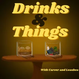 Drinks and Things Podcast artwork