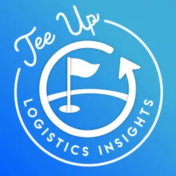 Tee Up: Logistics Insights Podcast artwork