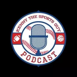 Kenny The Sports Guy Podcast artwork