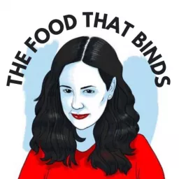 The Food that Binds Podcast artwork