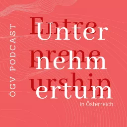 Entrepreneurship & Unternehmertum in Österreich Podcast artwork