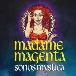 Madame Magenta: Sonos Mystica Podcast artwork