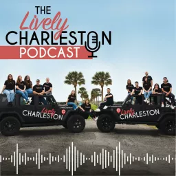 The Lively Charleston Podcast artwork