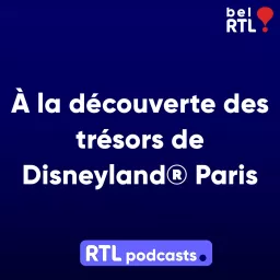 À la découverte des trésors de Disneyland® Paris Podcast artwork