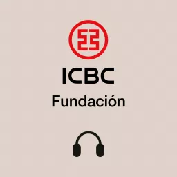 Fundación ICBC - Podcast artwork
