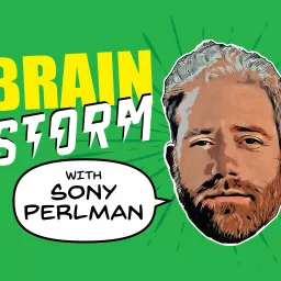 BrainStorm with Sony Perlman Podcast artwork