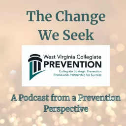 The Change We Seek: A Podcast from a Prevention Perspective artwork