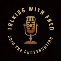 Talking with Fred Podcast artwork