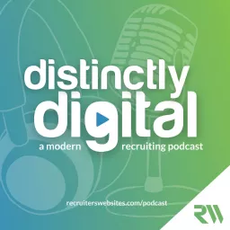 Distinctly Digital: A Modern Recruiting Podcast artwork