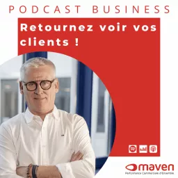 Retournez voir vos clients ! Podcast artwork