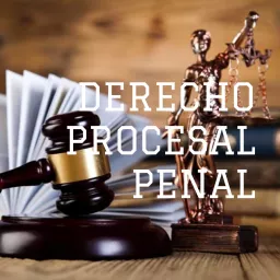DERECHO PROCESAL PENAL Podcast artwork