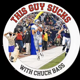 This Guy Sucks with Chuck Bass Podcast artwork