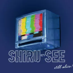 SHIRU-SEE 　生き延びるためのラジオ Podcast artwork