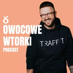 Owocowe Wtorki Podcast artwork