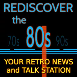 Rediscover The 80s Podcast artwork