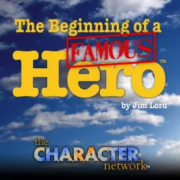 The Character Network Presents: The Beginning of a Famous Hero Podcast artwork