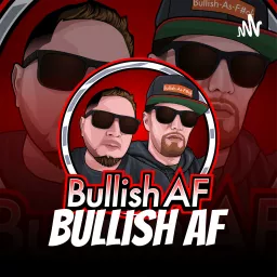 Bullish AF Podcast artwork