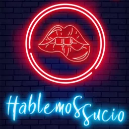 Hablemos Sucio Podcast artwork