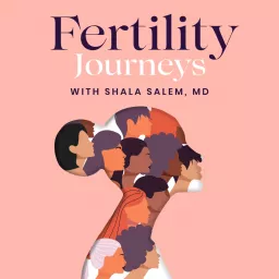 Fertility Journeys Podcast artwork