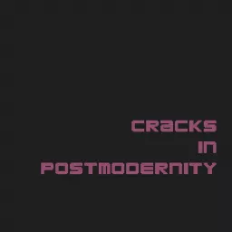 Cracks in Postmodernity