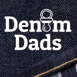 The Denim Dads Podcast