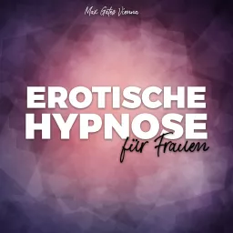 Erotische Hypnose für Frauen Podcast artwork