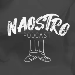 NAOSTRO Podcast artwork
