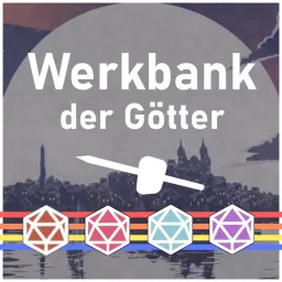 Werkbank der Götter: Tipps & Tricks fürs Rollenspiel Podcast artwork