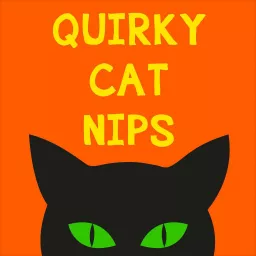Quirky Cat Nips Podcast artwork