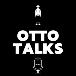 Otto Talks Podcast artwork