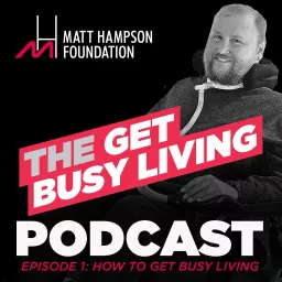 The Get Busy Living Podcast: How to get busy living artwork