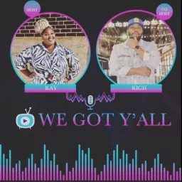 We Got Y'all Television Podcast