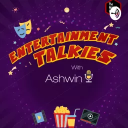 Entertainment Talkies with Ashwin Podcast artwork