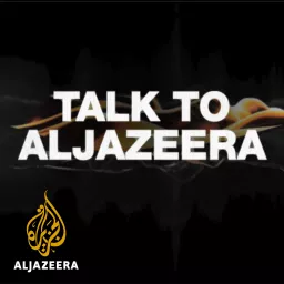 Talk to Al Jazeera Podcast artwork