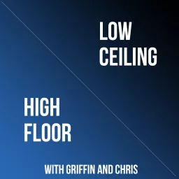 High Floor / Low Ceiling Podcast artwork