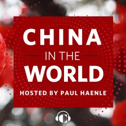 China in the World Podcast artwork