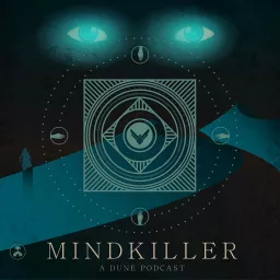 Mind Killer: A Dune Podcast