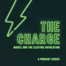 THE CHARGE: Nickel and the electric revolution Podcast artwork