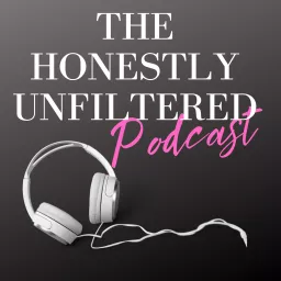 The Honestly Unfiltered Podcast artwork