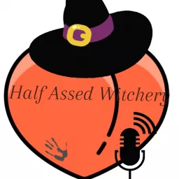 Half-ass witchery Podcast artwork