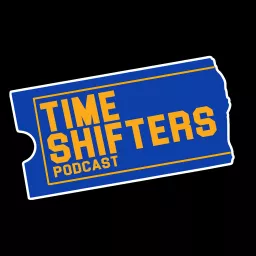 The Time Shifters Podcast