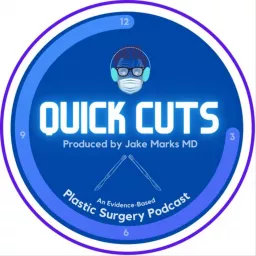 Quick Cuts: A Plastic Surgery Podcast artwork