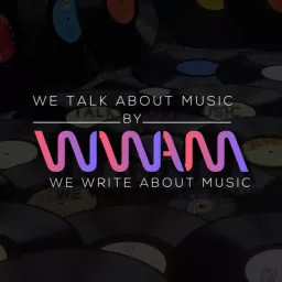 We Talk About Music Podcast artwork