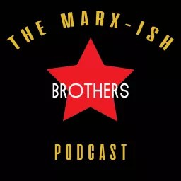The Marx-ish Brothers Podcast artwork