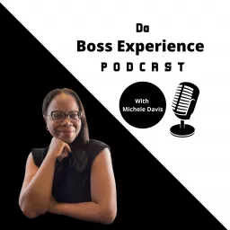 Da Boss Experience Podcast artwork