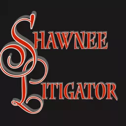 Shawnee Litigator Talk Podcast artwork