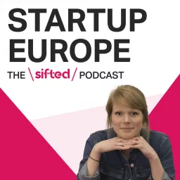 Startup Europe — The Sifted Podcast artwork