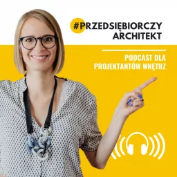Przedsiębiorczy Architekt Podcast artwork